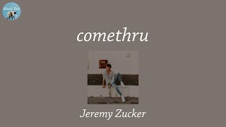 comethru - Jeremy Zucker (Lyric Video)