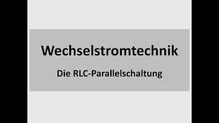 LF5: 10 Die RLC-Parallelschaltung