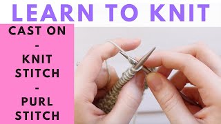 Complete Knitting Tutorial (CO, Knit Stitch & Purl Stitch)