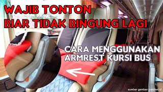 CARA MUDAH MENGGUNAKAN ARMREST DI KURSI BUS