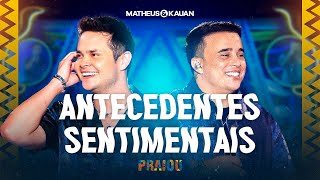 Matheus & Kauan - Antecedentes Sentimentais (PRAIOU Ao Vivo em São Paulo)