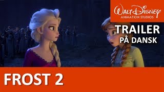 Frost 2 | Trailer på dansk - Disney Danmark