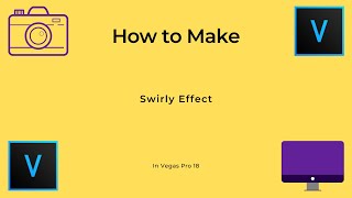 How To Make Swirly Effect l Vegas Pro 18