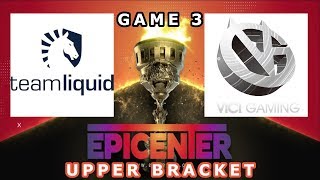 VICI vs LIQUID Game 3 Highlights B03 Upper Bracket Epicenter Major 2019