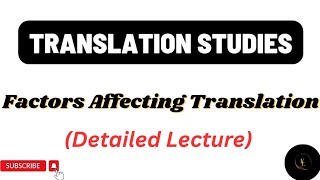 Factors affecting Translation || Translation Studies || Jeremy Munday ||