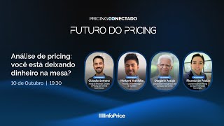 Análise de pricing: você está deixando dinheiro na mesa? | Pricing Conectado 2024