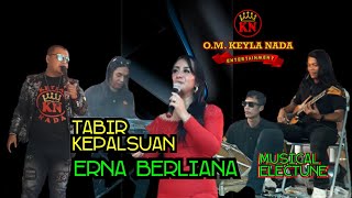 TABIR KEPALSUAN - COVER BY ERNA BERLIANA - OM KEYLA NADA ENTERTAINMENT