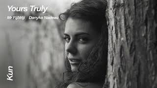 Yours Truly - Mr FijiWiji / Danyka Nadeau