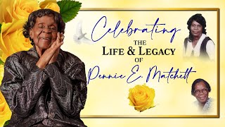 Celebrating the Life & Legacy of Pennie E. Matchett