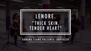 Unpeeled: Lenore. - Thick Skin, Tender Heart