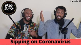 The Young and Muslim Podcast Ep.82: Sipping Coronavirus on Super Tuesday