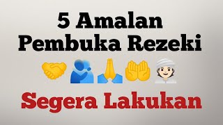 Mengetahui 5 amalan pembuka pintu rezeki