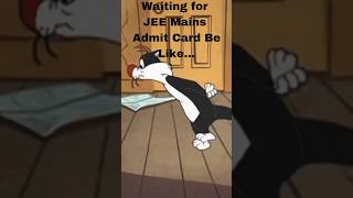 JEE Mains April Admit Card 2024 - Waiting be like  | #jeemains