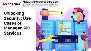 Unlocking Security: Use Cases of Managed PKI Services