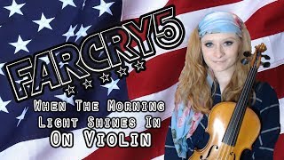 Far Cry 5 | When the Morning Light Shines In | Violin