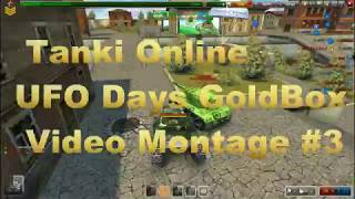 Tanki Online - UFO Days GoldBox Montage | x10 GoldB Boxes!