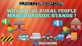 Why & where do the rural people make roadside stands? class 12 English core Imp model Question 2024.