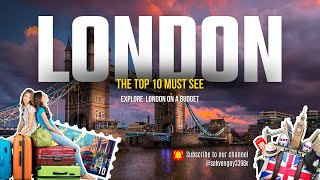 Exploring London on a budget 2024 Top 10 Must See Tour