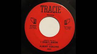 (What'd You Say) I Don't Know - Albert Collins