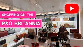 SHOPPING ON THE P&O BRITANNIA CRUISE SHIP