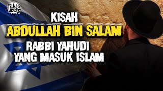 ABDULLAH BIN SALAM Kisah Rabbi Yahudi yang mencintai Rasullah SAW | Ustad Salim a Fillah