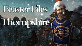 Feaster Files: Thompshire - (A WoW Machinima Collaboration)