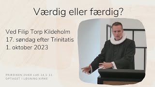 Værdig eller færdig? v/Filip Torp Kildeholm