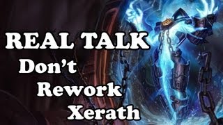 Real Talk LoL: Don't Rework Xerath