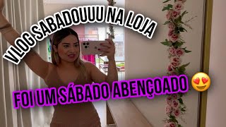 VLOG sábado na loja