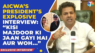 AICWA’s president’s EXPLOSIVE interview on worker’s death on Anupamaa set; BASHES makers!