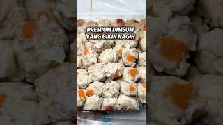 ‼️PREMIUM DIMSUM YANG BIKIN NAGIH‼️