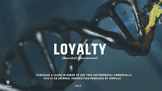 Dancehall Riddim Instrumental 2023 “loyalty”