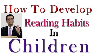 How To Develop Book Reading Habit In Children ?