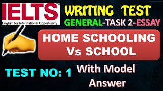 IELTS Writing Task 2 General Training:Home Schooling Vs School|Test:1|Band9 Answer 🏡🎓#IELTSWriting