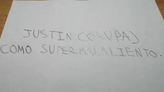 Episodio 8 Justin (Okupa) como supermalaliento.