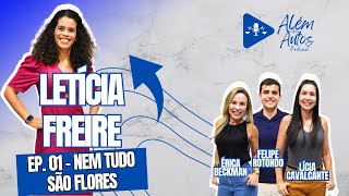 🎙️ EP. 01 -  Nem tudo são flores! Letícia Freire no Além dos Autos