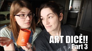 Art Dice Part 3  - Let's see what we roll this time!!