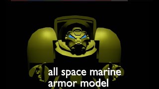 all space marine armor model that i have made