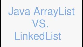 Java ArrayList vs LinkedList