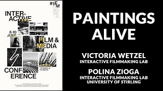 IFM2022: Paintings Alive by Victoria Wetzel and Polina Zioga