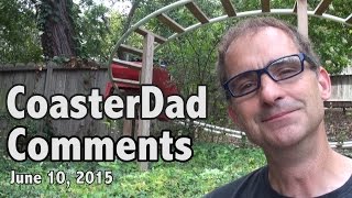 CoasterDad Comments June 10, 2015