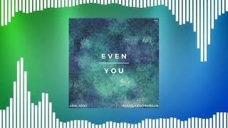 If "Even You" by Yehuda Kirschenbaum & Ariel Adar was on the radio