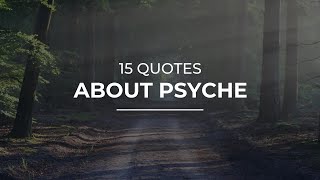 15 Quotes about Psyche | Inspirational Quotes | Quotes for Photos