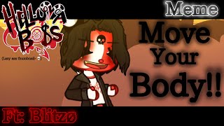 MOVE YOUR BODY‼️||Meme/Trend||Helluva Boss||Gacha Life 2||Ft: Blitzø||Kinda rushed