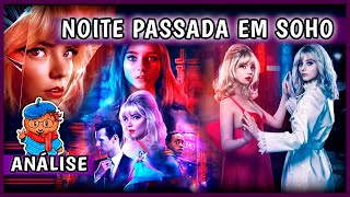 NOITE PASSADA EM SOHO  (2021)