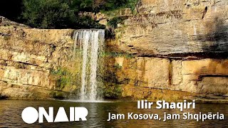 Ilir Shaqiri - Jam Kosova, jam Shqipëria