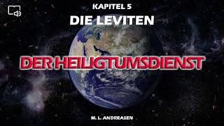 05 - Die Leviten | Der Heiligtumsdienst - M.L. Andreasen