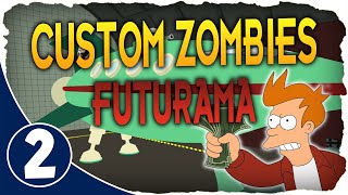 Custom Zombies: Futurama Ep.2 - TAKE MY MONEY! w/Jassen & Corey (World at War)