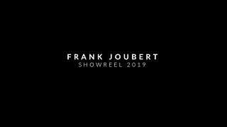 Frank Joubert Showreel 2019