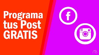 Programar publicaciones en FACEBOOK e INSTAGRAM - Gratis